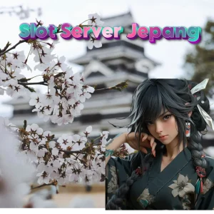 Slot Server Jepang Terbaru: Menawarkan Pengalaman Bermain yang Lebih Seru dan Menguntungkan